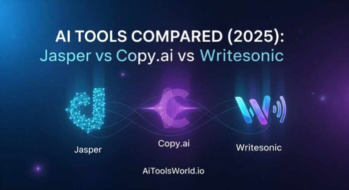 AI Tools Compared (2025)- Jasper vs Copy.ai vs Writesonic s AI Tools Compared (2025)- Jasper vs Copy.ai vs Writesonic
