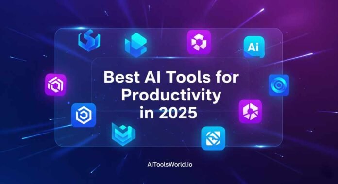 Best AI Tools for Productivity in 2025 s Best AI Tools for Productivity in 2025